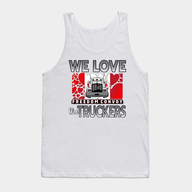 WE LOVE THE TRUCKERS - TRUCKERS FOR FREEDOM CONVOY  2022 TO OTTAWA CANADA SILVER AND GRAY Tank Top by KathyNoNoise